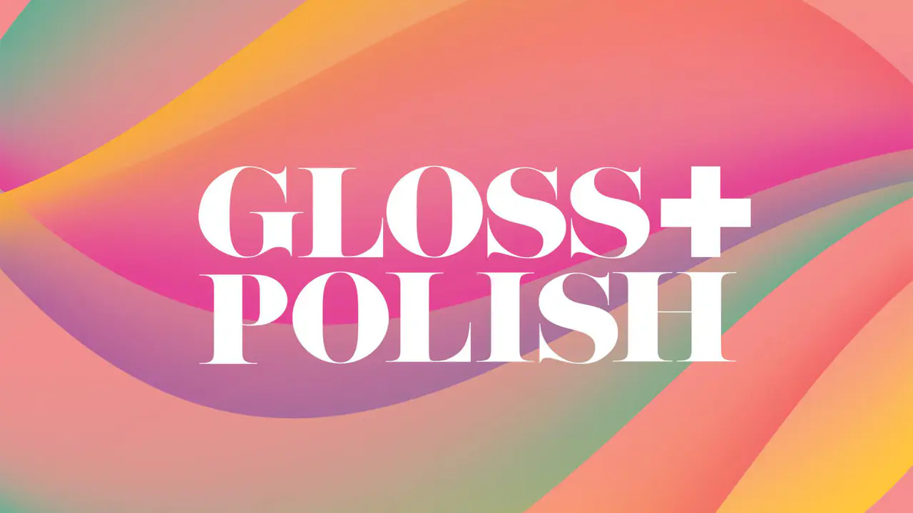 Gloss & Polish
